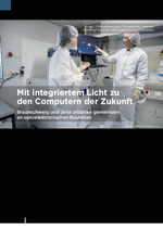 Mit integriertem Licht zu den Computern der Zukunft – Braunschweig und Jena arbeiten gemeinsam an optoelektronischen Bauteilen